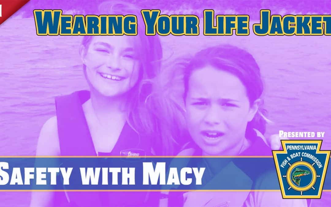 Safety with Macy | Wearing Your Life Jacket