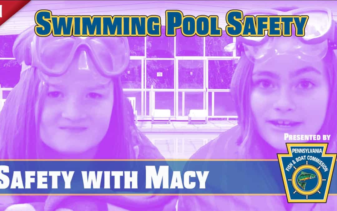 Safety with Macy | Swimming Pool Safety