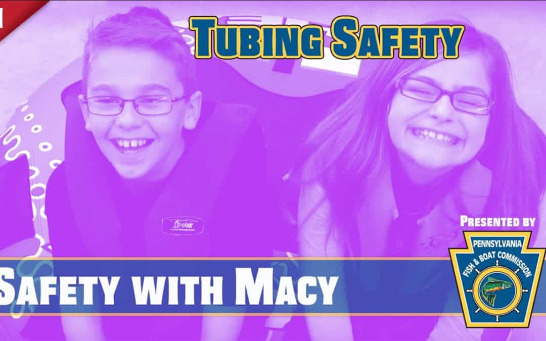 Safety with Macy | Tubing Safety